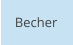 Becher