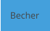 Becher